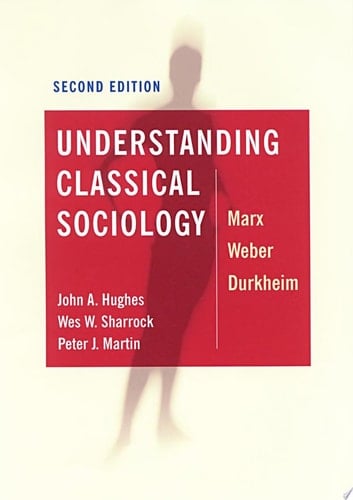 Understanding Classical Sociology