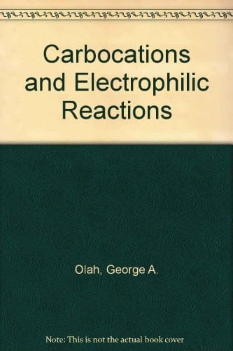 Carbocations and electrophilic reactions