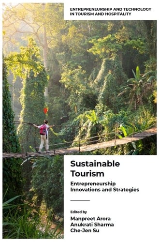 Sustainable Tourism Entrepreneurship Innovations and Strategies (Volume 1)
