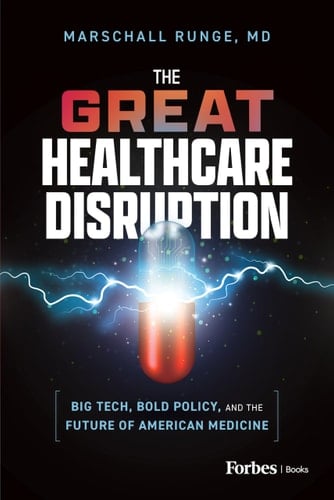 The Great Healthcare Disruption Big Tech, Bold Policy, and the Future of American Medicine