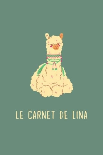 Le carnet de Lina: Carnet de note ligné 100 pages personnalisé avec prénom : LINA - Design LAMA (French Edition)