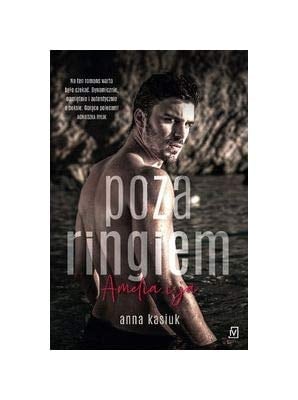 Poza ringiem Amelia i ja