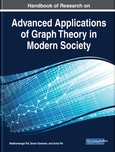 Handbook of Research on Advanced Applications of Graph Theory in Modern Society