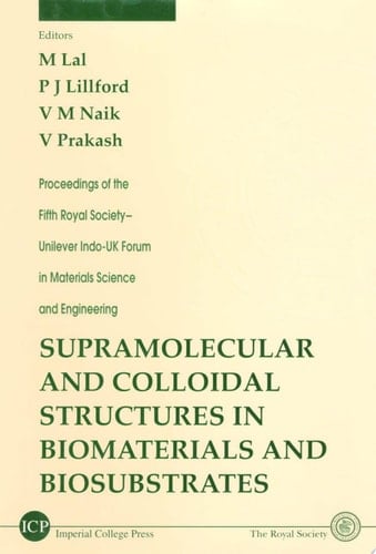 Supramolecular And Colloidal Structures In Biomaterials And Biosubstrates