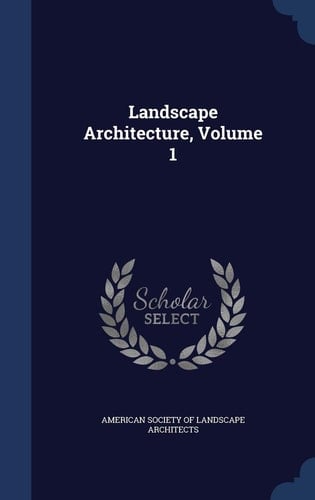 Landscape Architecture, Volume 1