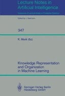 Knowledge Representation and Organization in Machine Learning
