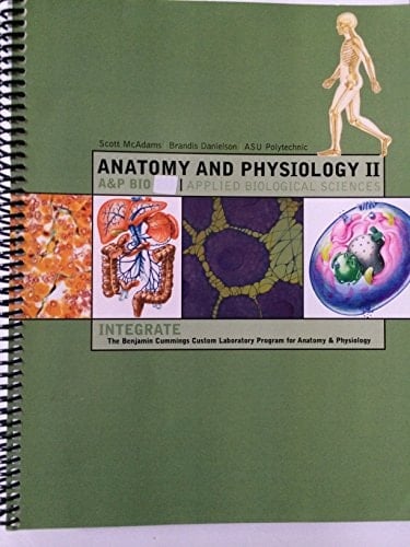 Integrate : Custom Laboratory Program for Anatomy and Physiology II. Arizona State University Polytechnic BIO 201