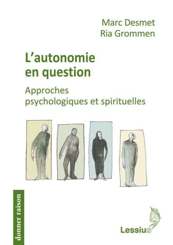 L'autonomie en question Approches psychologiques et spirituelles