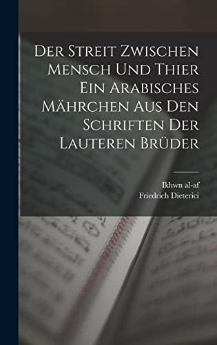 Der Streit Zwischen Mensch und Thier ein Arabisches Mährchen Aus Den Schriften der Lauteren Brüder