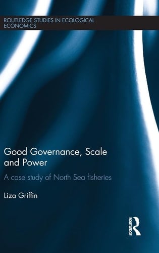 Good Governance, Scale and Power A Case Study of North Sea Fisheries