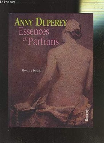 Essences et parfums textes choisis