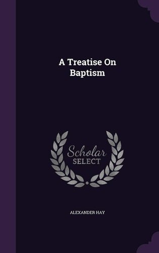 A Treatise on Baptism