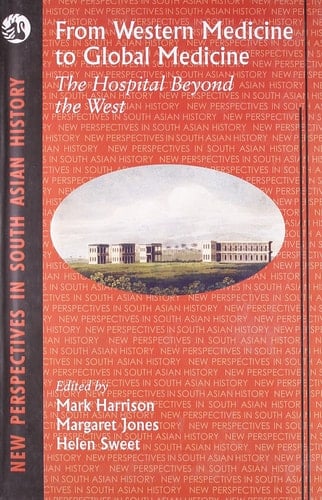 From Western Medicine to Global Medicine The Hospital Beyond the West