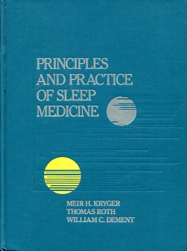 Principles and Practice of Sleep Medicine