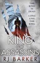 King of Assassins (The Wounded Kingdom Book 3) The king is dead, long live the king...
