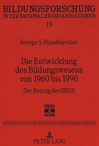 Die Entwicklung des Bildungswesens von 1960 bis 1990 der Beitrag der OECD