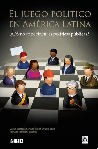 El juego político en América Latina ¿Cómo se deciden las políticas públicas?
