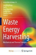 Waste Energy Harvesting Mechanical and Thermal Energies