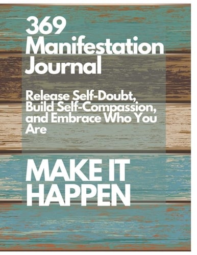 369 Manifesting Journal: Find Your Spark: Soul-Searching Prompts and Encouraging Exercises to Get Inspired Prompts to Help You Reflect, Grow, and Embrace Your Power