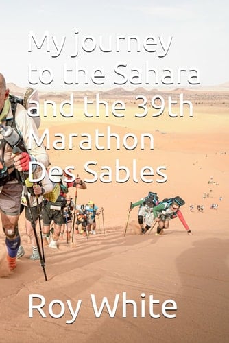 My journey to the Sahara and the 39th Marathon Des Sables