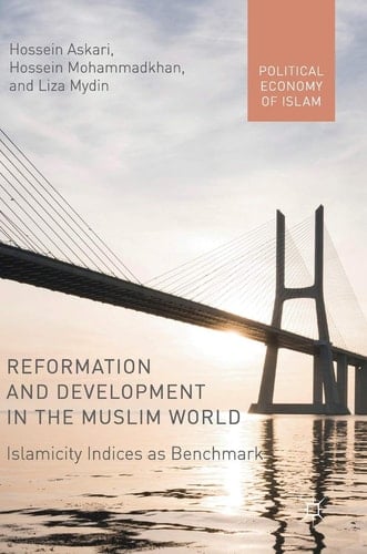 Reformation and Development in the Muslim World Islamicity Indices as Benchmark