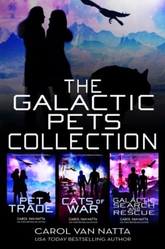The Galactic Pets Collection Three Space Opera Romances with Adventure & Pets