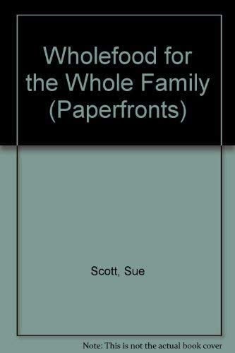 Wholefood for the Whole Family