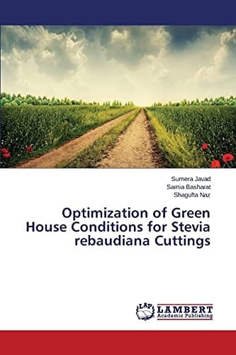 Optimization of Green House Conditions for Stevia Rebaudiana Cuttings