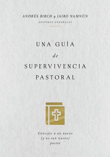 Una guía de supervivencia pastoral