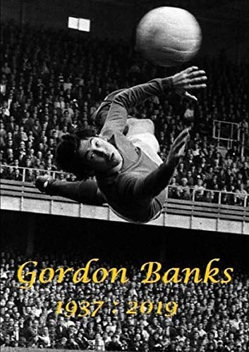 Gordon Banks 1937 2019