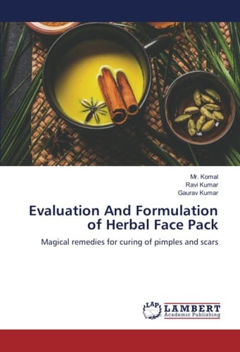 Evaluation And Formulation of Herbal Face Pack: Magical remedies for curing of pimples and scars