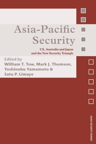 Asia-Pacific Security US, Australia and Japan and the New Security Triangle