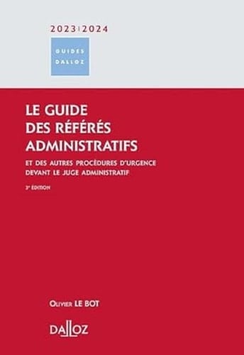 Le guide des référés administratifs et des autres procédures d'urgence devant le juge administratif