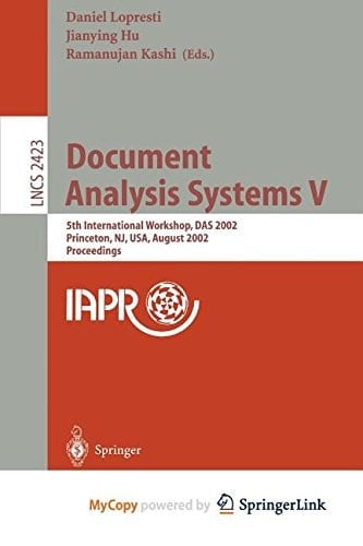 Document Analysis Systems V 5th International Workshop, DAS 2002, Princeton, NJ, USA, August 19-21, 2002. Proceedings