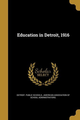 Education in Detroit, 1916