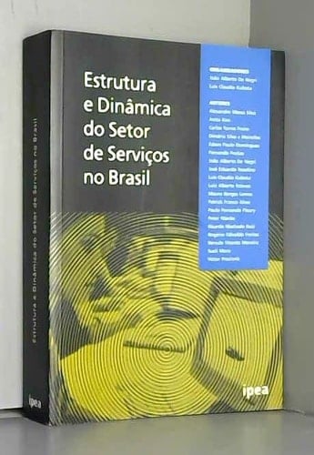 Estrutura E Dinamica Do Setor de Servicos No Brasil (Portuguese Edition)