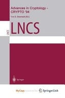 Advances in Cryptology - Crypto '94 14th Annual International Cryptology Conference, Santa Barbara, California, USA, August 21-25, 1994. Proceedings