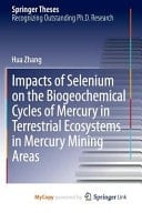 Impacts of Selenium on the Biogeochemical Cycles of Mercury in Terrestrial Ecosystems in Mercury Mining Areas