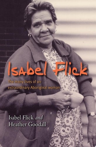 Isabel Flick The many lives of an extraordinary Aboriginal woman