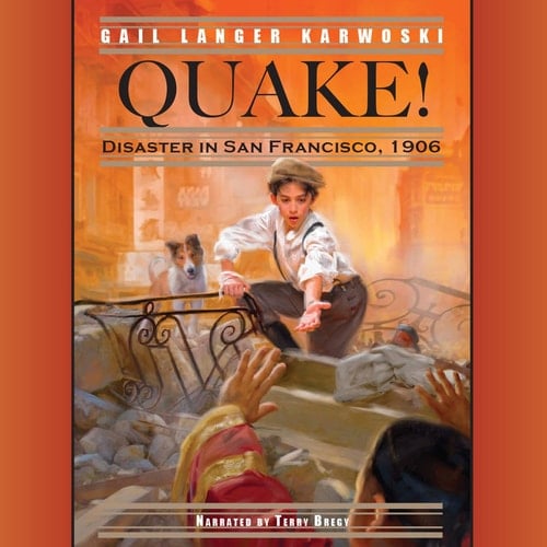 Quake!: Disaster in San Francisco, 1906