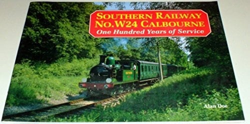 Southern Railway No. W24 Calbourne One Hundred Years of Service