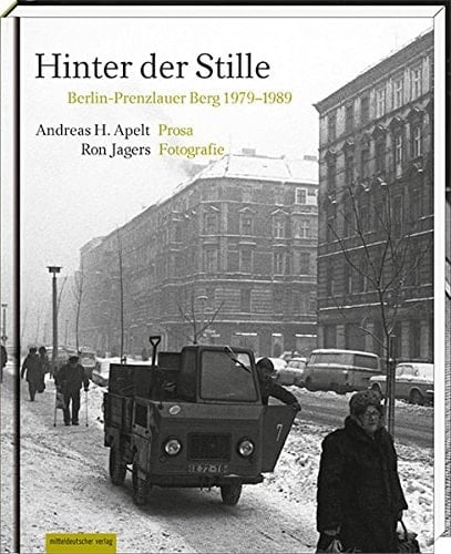 Hinter der Stille Berlin-Prenzlauer Berg 1979-1989