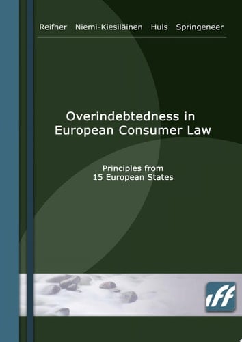 Overindebtedness in European Consumer Law Principles from 15 European States