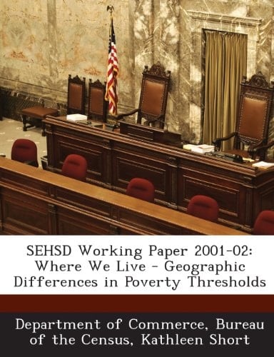 Sehsd Working Paper 2001-02: Where We Live - Geographic Differences in Poverty Thresholds
