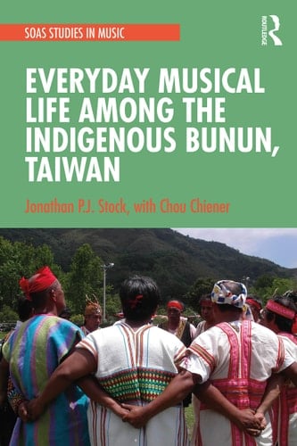 Everyday Musical Life Among the Indigenous Bunun, Taiwan