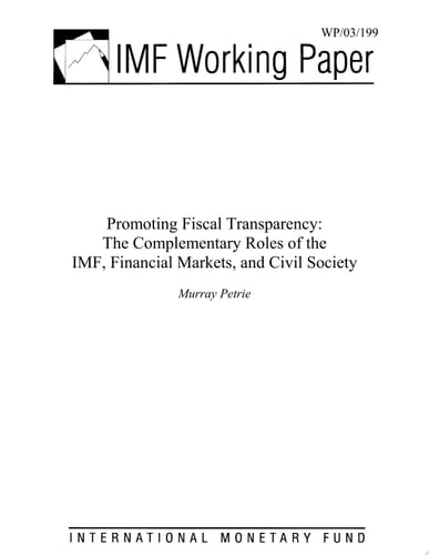 Promoting Fiscal Transparency the Complementary Roles of the Imf, Financial Markets and Civil Society