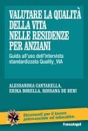 Valutare la qualità della vita nelle residenze per anziani Guida all'uso dell'intervista standardizzata Quality_VIA