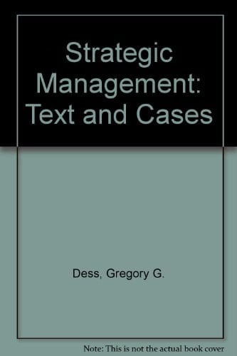 Strategic Management: Text and Cases