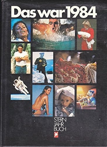 Das war 1984. Stern-Jahrbuch.