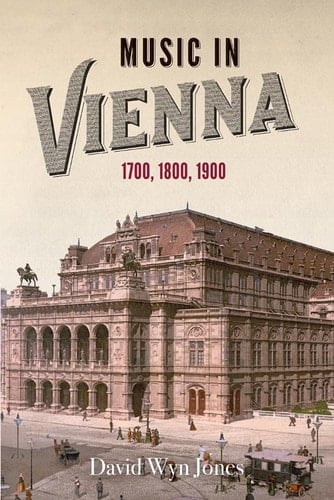 Music in Vienna 1700, 1800, 1900